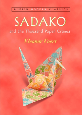 Sadako and the Thousand Paper Cranes - Coerr, Eleanor