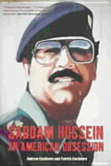 Saddam Hussein: An American Obsession - Cockburn, Andrew, and Cockburn, Patrick