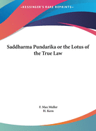 Saddharma Pundarika or the Lotus of the True Law