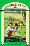 Saddle Club Book 3: Horse Sense