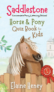 Saddlestone Horse & Pony Quiz Book for Kids