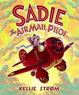 Sadie the Airmail Pilot