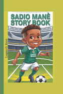 Sadio Man? Story Book: The Boy Who Chased His Dream