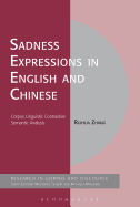 Sadness Expressions in English and Chinese: Corpus Linguistic Contrastive Semantic Analysis