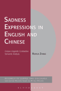 Sadness Expressions in English and Chinese: Corpus Linguistic Contrastive Semantic Analysis