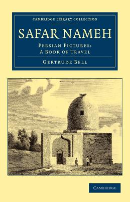 Safar Nameh: Persian Pictures: A Book of Travel - Bell, Gertrude