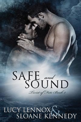 Safe and Sound - Kennedy, Sloane, and Lennox, Lucy