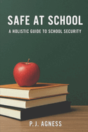 Safe at School: A Holistic Guide to School Security