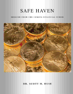 Safe Haven: Shelter from the Coming Financial Storm