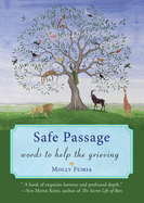 Safe Passage: Words to Help the Grieving Hold Fast and Let Go (Healing Meditations, Meditations for Grief, and Healing After Loss)