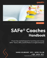 SAFe(R) Coaches Handbook: Proven tips and techniques for launching and running SAFe(R) Teams, ARTs, and Portfolios in an Agile Enterprise