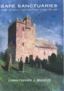 Safe Sanctuaries: Security and Defence in Anglo-Scottish Border Churches, 1296-1603