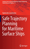 Safe Trajectory Planning for Maritime Surface Ships