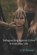 Safeguarding Against Crime in Everyday Life