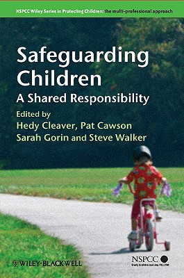 Safeguarding Children: A Shared Responsibility - Cleaver, Hedy (Editor), and Cawson, Pat (Editor), and Gorin, Sarah (Editor)