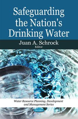 Safeguarding the Nation's Drinking Water - Schrock, Juan A