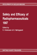 Safety and Efficacy of Radiopharmaceuticals 1987