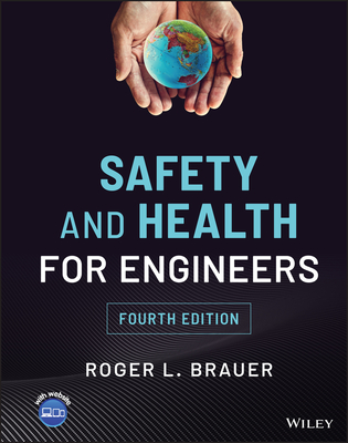 Safety and Health for Engineers - Brauer, Roger L