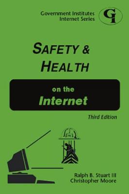 Safety and Health on the Internet - Stuart, Ralph B, and Moore, Christopher