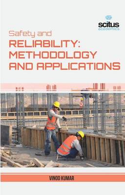 Safety and Reliability: Methodology and Application - Kumar, Vinod