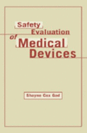 Safety Evaluation of Medical Devices - Gad, Shayne C