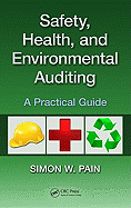 Safety, Health, and Environmental Auditing: A Practical Guide