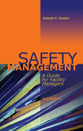 Safety Management: A Guide for Facility Managers, Second Edition