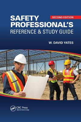 Safety Professional's Reference and Study Guide - Yates, W. David