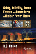 Safety, Reliability, Human Factors, and Human Error in Nuclear Power Plants