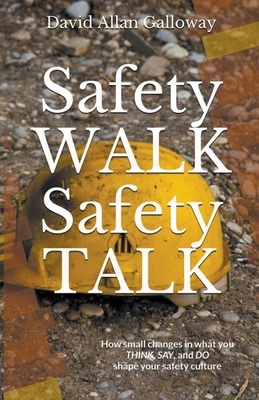 Safety Walk Safety Talk - Galloway, David Allan