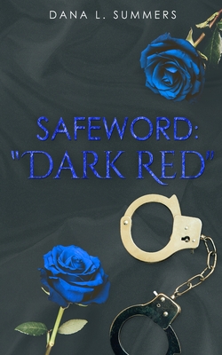 Safeword: Dark Red - Summers, Dana L