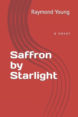 Saffron by Starlight - Young, Raymond