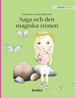 Saga och den magiska stenen: Swedish Edition of Stella and the Magic Stone - Pere, Tuula, and Pelliccioni, Sanna (Illustrator), and Nikolowski-Bogomoloff, Angelika (Translated by)