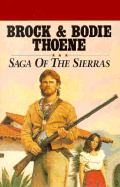 Saga of the Sierras - Thoene, Brock, Ph.D., and Thoene, Bodie, Ph.D.