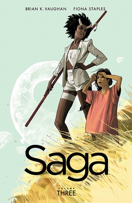 Saga Volume 3 - Vaughan, Brian K, and Staples, Fiona (Artist)