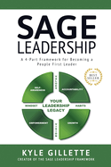 Sage Leadership: Framework for Becoming a People First Leader
