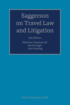 Saggerson on Travel Law and Litigation - Chapman, Matthew, and Prager, Sarah, and Harding, Jack