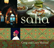 Saha: A Chef's Journey Through Lebanon and Syria - Malouf, Greg, and Malouf, Lucy, and Harvey, Matt (Photographer)