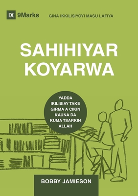SAHIHIYEAR KOYARWA (Sound Doctrine) (Hausa): How a Church Grows in the Love and Holiness of God - Jamieson, Bobby