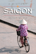 Saigon: A History