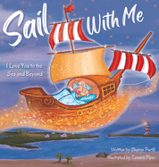 Sail With Me: I Love You to the Sea and Beyond (Mother and Son Edition)