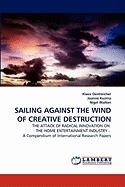 Sailing Against the Wind of Creative Destruction