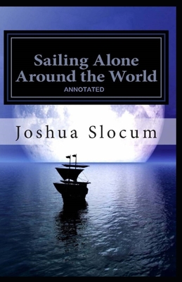 Sailing Alone Around the World - Slocum, Joshua