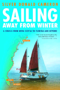 Sailing Away from Winter: A Cruise from Nova Scotia to Florida and Beyond