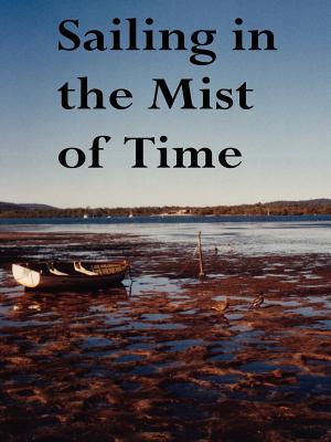 Sailing in the Mist of Time: Fifty Award-Winning Poems - Reid, John Howard (Editor)