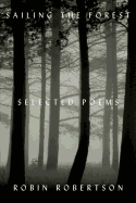 Sailing the Forest: Selected Poems