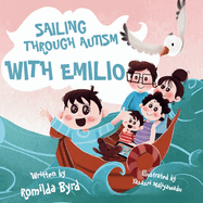 Sailing Through Autism with Emilio: One Family's Voyage Toward Connection and Inclusion