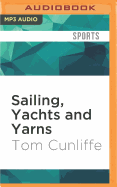 Sailing, Yachts and Yarns