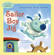 Sailor Boy Jig - Brown, Margaret Wise