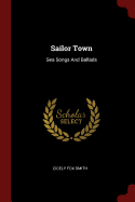 Sailor Town: Sea Songs And Ballads